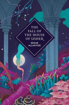 The Fall of the House of Usher and Other Tales