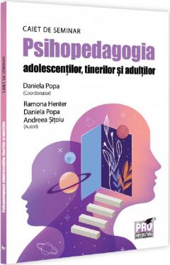 Psihopedagogia adolescentilor, tinerilor si adultilor