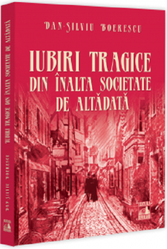 Iubiri tragice din inalta societate de altadata