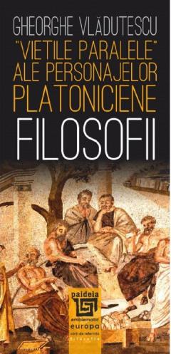 „Vietile paralele” ale personajelor platoniciene. Filosofii