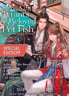 The Disabled Tyrant's Beloved Pet Fish: Canji Baojun De Zhangxin Yu Chong - Volume 4 (Special Edition)