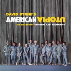David Byrne's American Utopia On Broadway (Original Cast Recording)