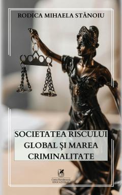 Societatea riscului global si marea criminalitate