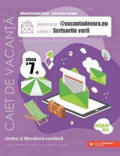 Scrisorile verii - Caiet de antrenament pentru Limba si literatura romana, clasa a VII-a
