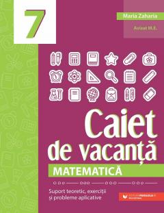 Matematica - Caiet de vacanta, clasa a VII-a
