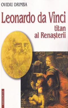 Leonardo da Vinci, titan al Renasterii