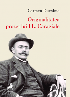 Originalitatea prozei lui I.L. Caragiale