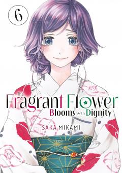 The Fragrant Flower Blooms With Dignity - Volume 6