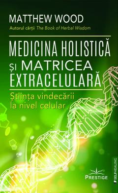 Medicina holistica si Matricea Extracelulara