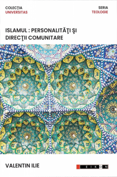 Islamul: personalitati si directii comunitare