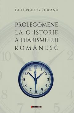 Prolegomene la o istorie a diarismului romanesc