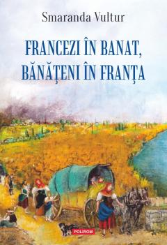 Francezi in Banat, banateni in Franta