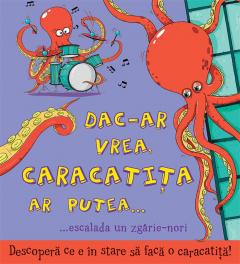 Dac-ar vrea caracatita ar putea... escalada un zgarie-nori