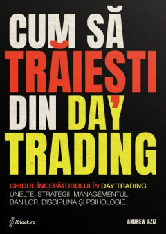 Cum sa traiesti din Day Trading
