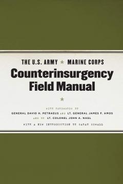 The U.S. Army/Marine Corps Counterinsurgency Field Manual
