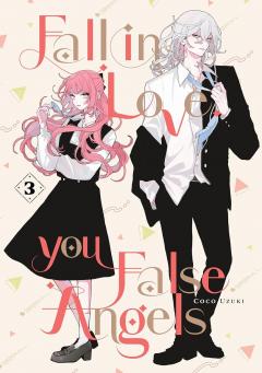 Fall In Love, You False Angels - Volume 3