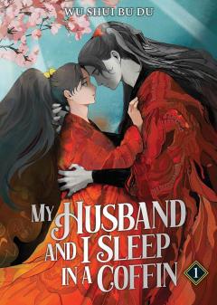 My Husband and I Sleep in a Coffin (Novel) - Volume 1