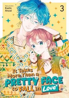 It Takes More Than a Pretty Face to Fall in Love - Volume 3