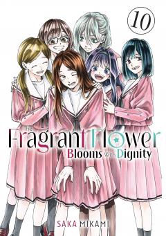 The Fragrant Flower Blooms with Dignity - Volume 10