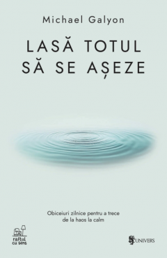 Lasa totul sa se aseze