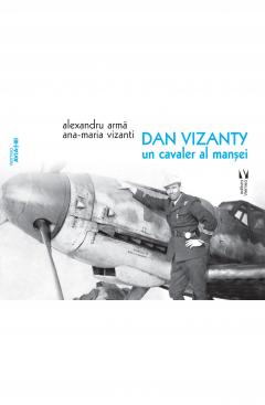 Dan Vizanty. Un cavaler al mansei