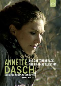 Annette Dasch - Die Gretchenfrage/The Crucial Question (DVD)