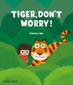 Tiger, Don't Worry!