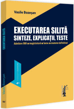 Executarea silita. Sinteze, explicatii, teste