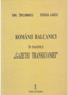Romanii Balcanici in paginile Gazetei Transilvaniei