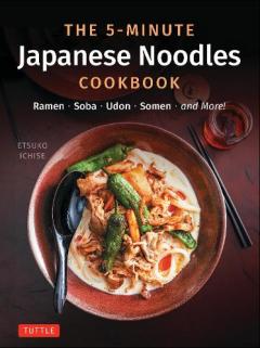 5-Minute Japanese Noodles Cookbook