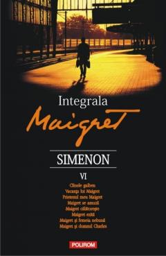 Integrala Maigret. Volumul VI