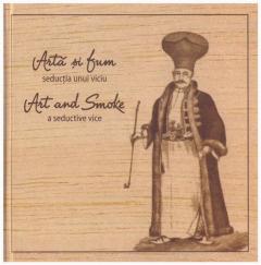 Arta si fum – seductia unui viciu / Art and Smoke – a seductive vice