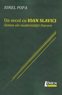 Un secol cu Ioan Slavici