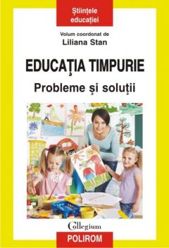 Educatia timpurie. Probleme si solutii