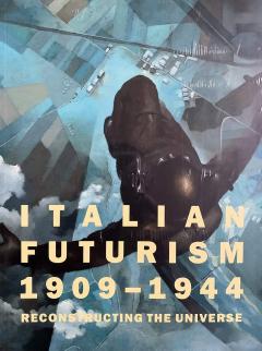Italian Futurism, 1909-1944