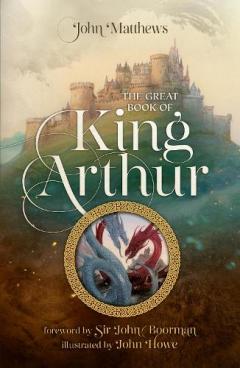 Great Book of King Arthur and His Knights of the Round Table