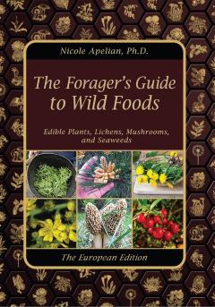 The Forager's Guide to Wild Foods