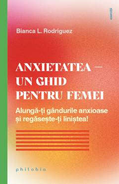 Anxietatea - un ghid pentru femei