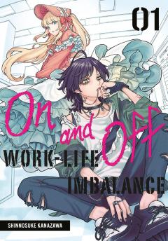 On and Off: Work-Life Imbalance - Volume 1