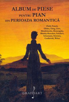 Album de piese pentru pian din perioada Romantica. Volumul II