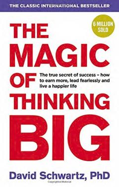 The Magic of Thinking Big