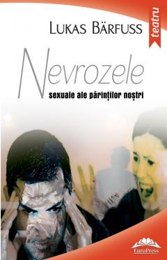 Nevrozele sexuale ale parintilor nostri