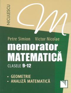 Memorator. Matematica pentru clasele 9-12
