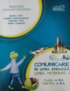 Comunicare in limba engleza. Limba moderna I. Clasa a II-a. Partea a II-a