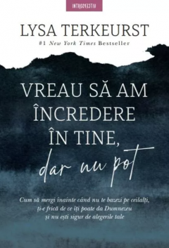 Vreau sa am incredere in tine, dar nu pot