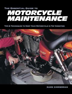 The Essential Guide to Motorcycle Maintenance