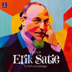 Le Bel Excentrique (Best Of Erik Satie)