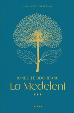 La Medeleni. Volumul III