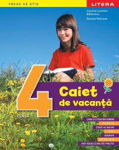 Caiet de vacanta. Clasa a IV-a