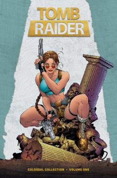 Tomb Raider - Colossal Collection, Volume 1